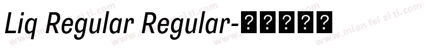 Liq Regular Regular字体转换